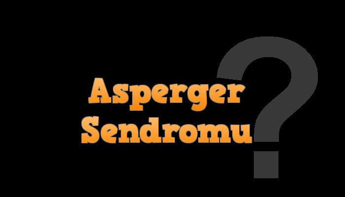 nedir belirtileri nelerdir asperger sendromu Asperger Sendromu Nedir, Otistik Spektrum Belirtileri Nelerdir? asperger sendromu