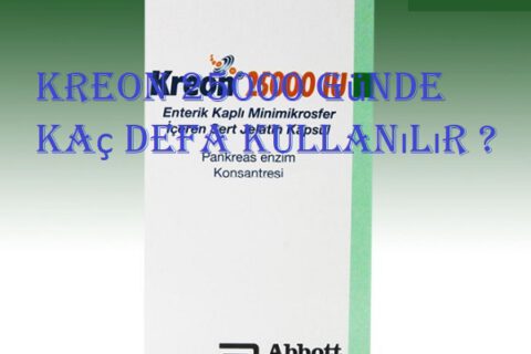 Kreon 25000 günde kaç defa kullanılır ?  Kreon 25000 günde kaç defa kullanılır ? kreon 2500 480x320