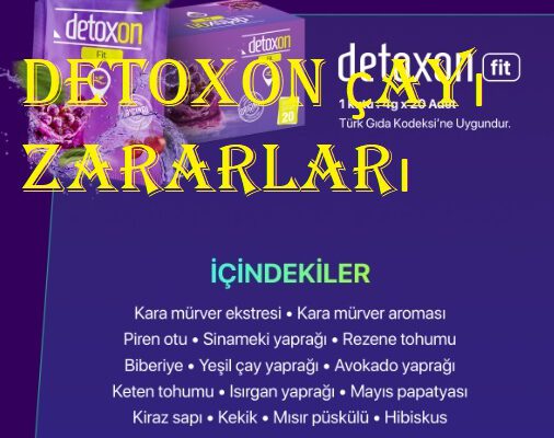 Detoxon çayı zararları  Detoxon çayı zararları detoxon zararlari 506x400