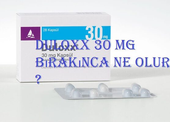 Duloxx 30 mg bırakınca ne olur ?  Duloxx 30 mg bırakınca ne olur ? duloxx birakinca 556x400
