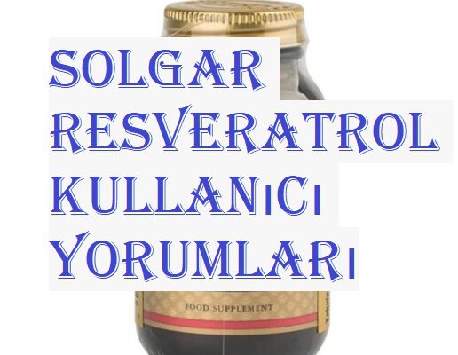 Solgar resveratrol kullanıcı yorumları  Solgar resveratrol kullanıcı yorumları resveratrol kullanici 516x400